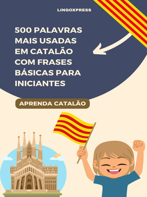 cover image of 500 Palavras Mais Usadas em Catalão com Frases Básicas para Iniciantes